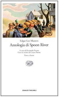 Antologia di Spoon River. Con tre scritti di Cesare Pavese. Testo inglese a fronte (Einaudi tascabili, Band 122) Poetry