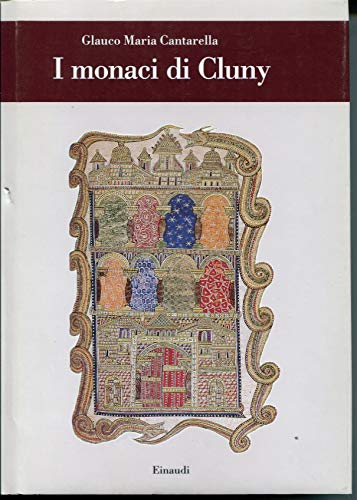 I monaci di Cluny (Biblioteca di cultura storica, Band 195) Religion & Esotericism