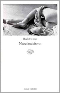 Neoclassicismo (Einaudi tascabili, Band 129) Film, Art & Culture