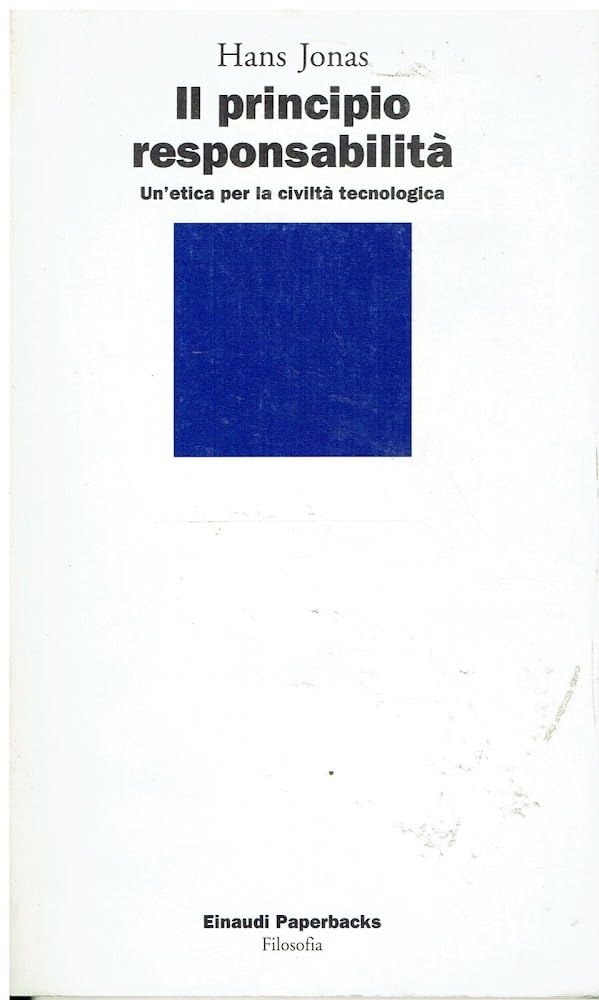 Il principio responsabilità. Un'etica per la civiltà tecnologica (Einaudi Paperbacks e Readers, Band 232) Philosophy