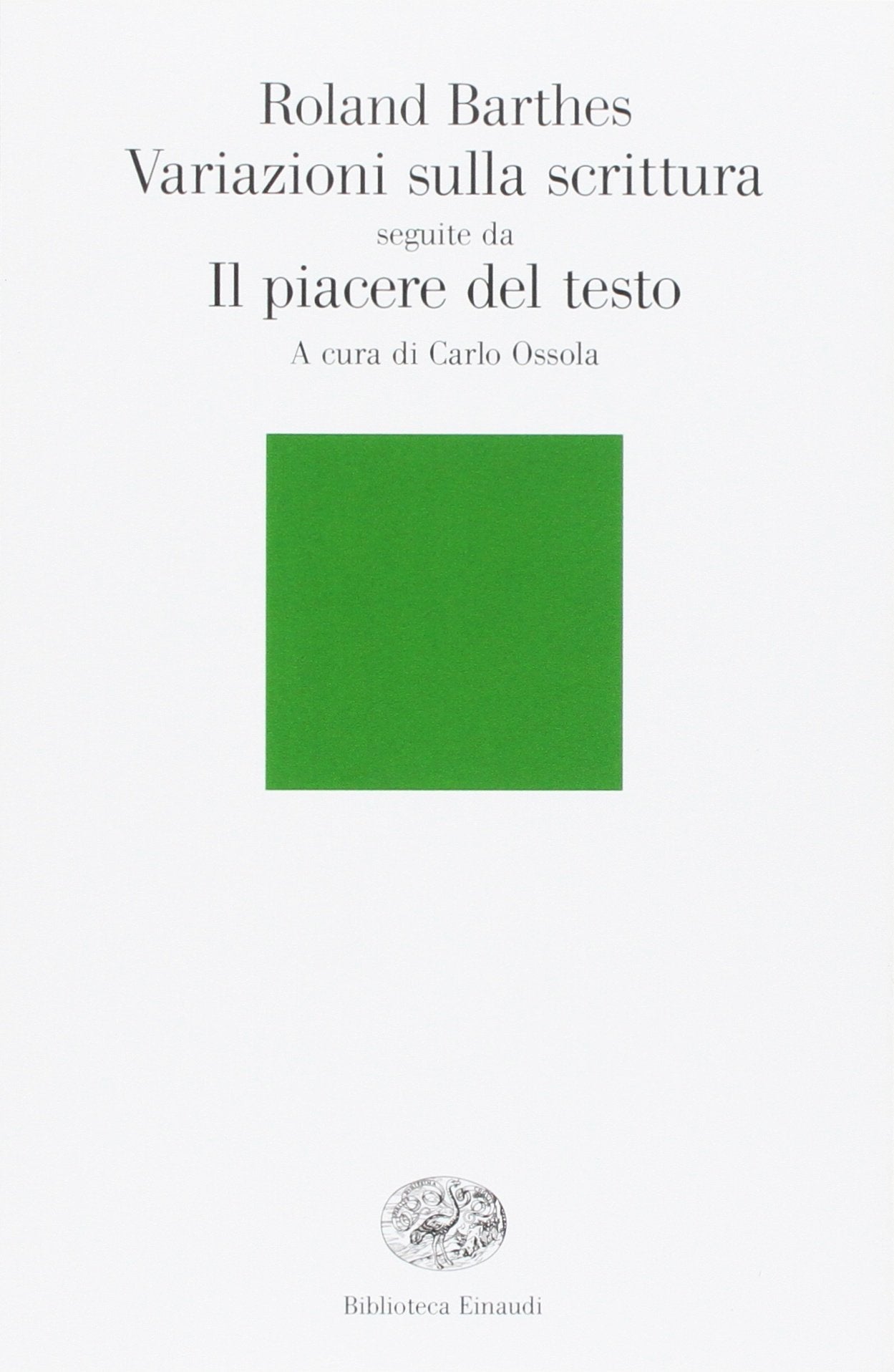 Variazioni sulla scrittura-Il piacere del testo (Biblioteca Einaudi, Band 57) Reference Books