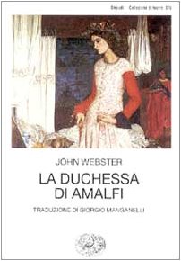 La duchessa di Amalfi (Collezione di teatro, Band 375) Drama