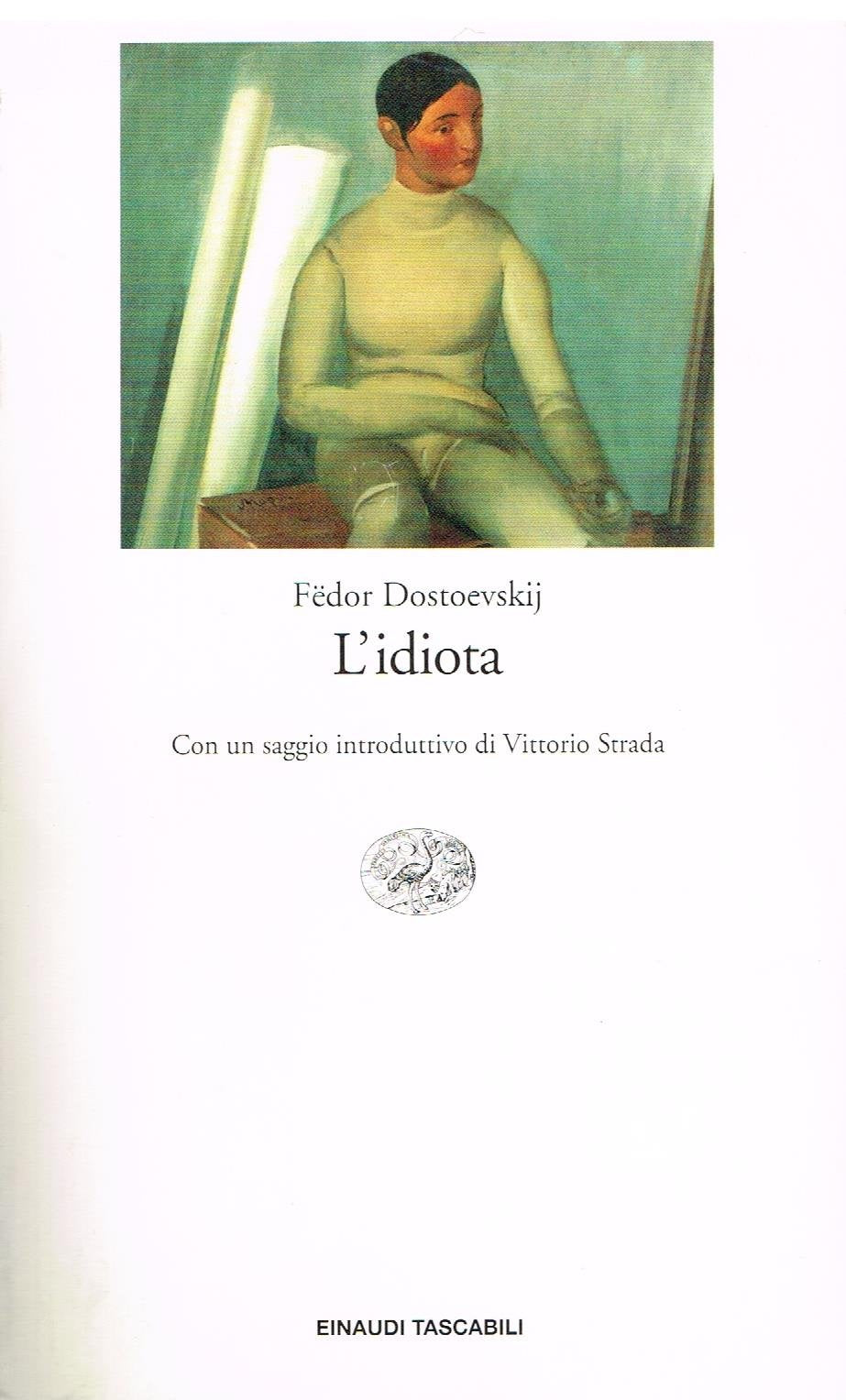 Garzanti - Gli Elefanti: L'Idiota (Einaudi tascabili, Band 191) Classics