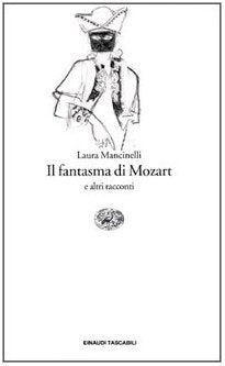 Il Fantasma DI Mozart (Einaudi tascabili, Band 231) Essays & Short Stories