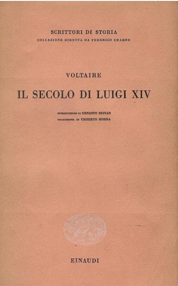 Il secolo di Luigi XIV (Einaudi tascabili, Band 235) Politics & History
