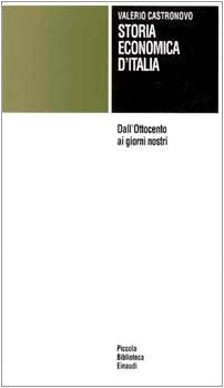 Storia economica d'Italia. Dall'Ottocento ai giorni nostri (Piccola biblioteca Einaudi, Band 619) Business, Finance & Career