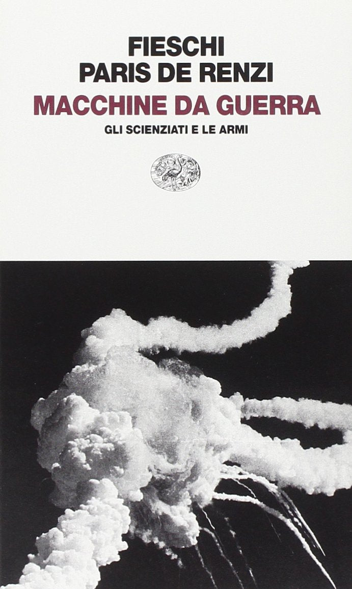 Macchine da guerra. Gli scienziati e le armi book