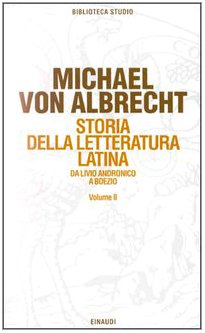 Storia della letteratura latina. Letteratura dell'Età augustea e della prima età imperiale (Vol. 2) book