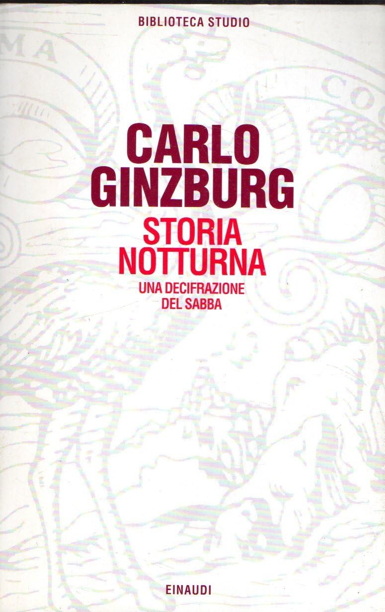 Storia notturna. Una decifrazione del sabba Religion & Esotericism