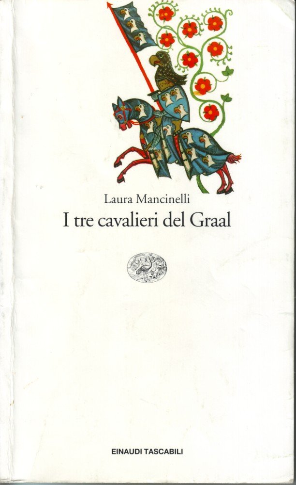 I tre cavalieri del Graal (Einaudi tascabili, Band 381) Contemporary literature