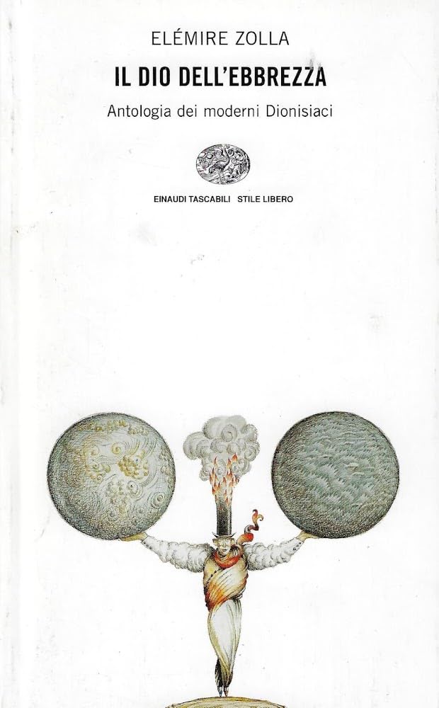 Il dio dell'ebbrezza. Antologia dei moderni dionisiaci Non-fiction books