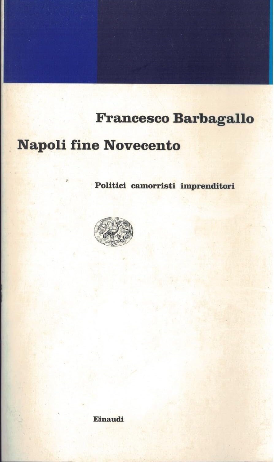 Napoli fine Novecento. Politici, camorristi, imprenditori Non-fiction books