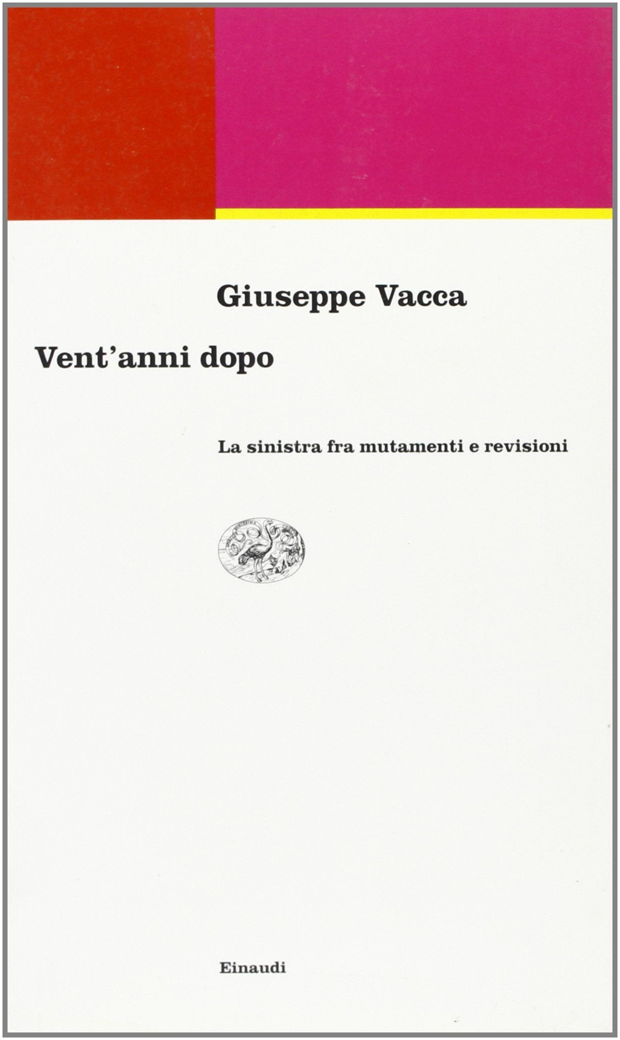 Vent'anni dopo. La Sinistra fra mutamenti e revisioni book
