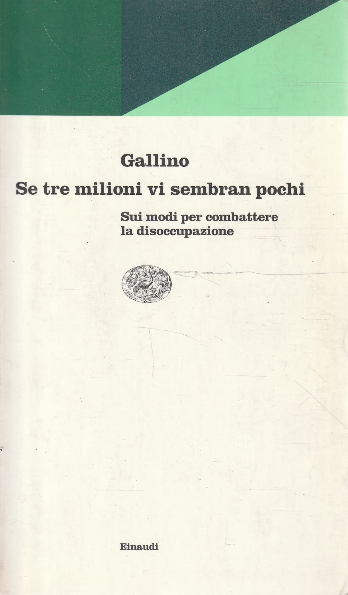 Se tre milioni vi sembran pochi. Sui modi per combattere la disoccupazione book