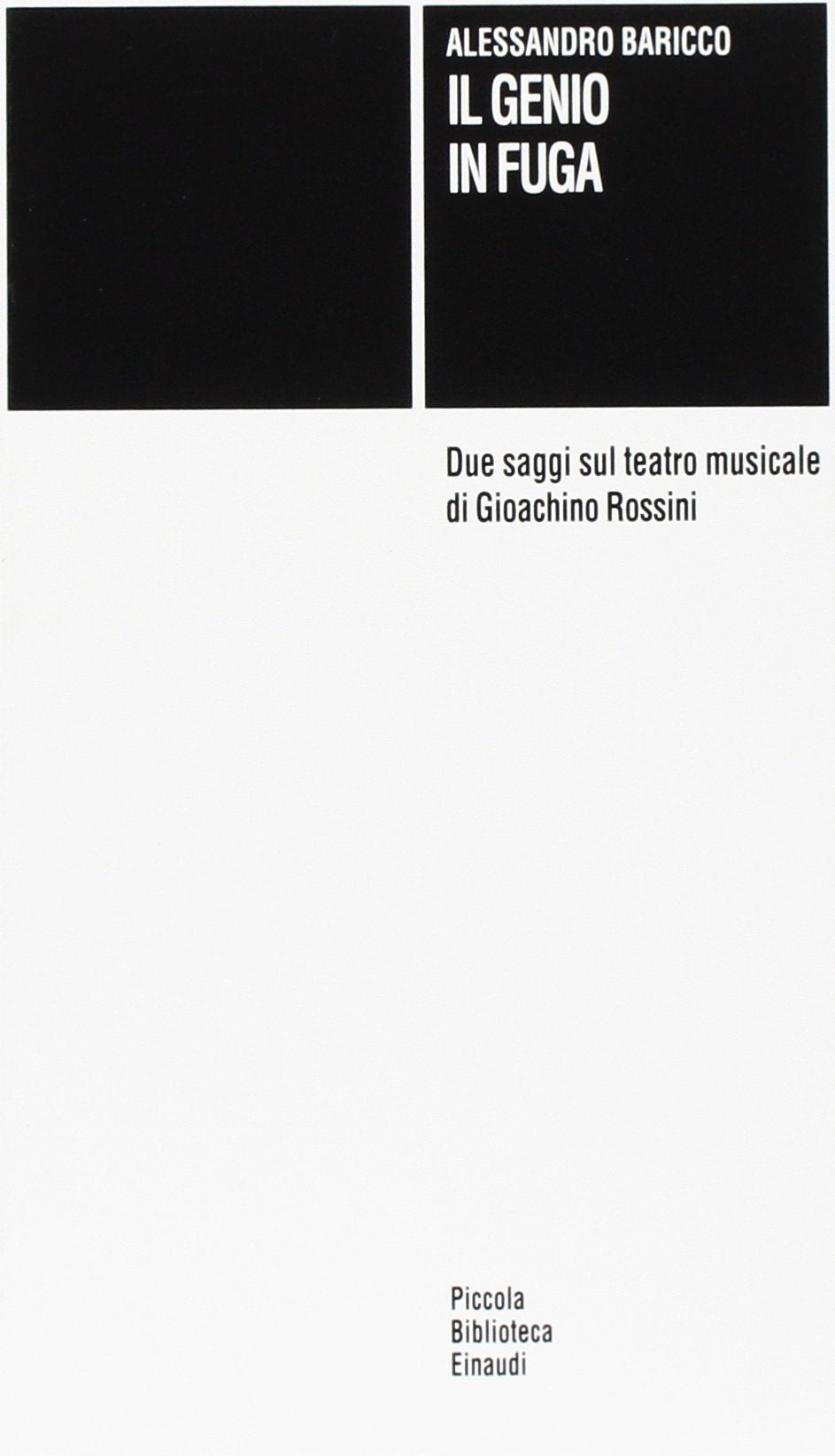 Il genio in fuga. Due saggi sul teatro musicale di Gioachino Rossini book