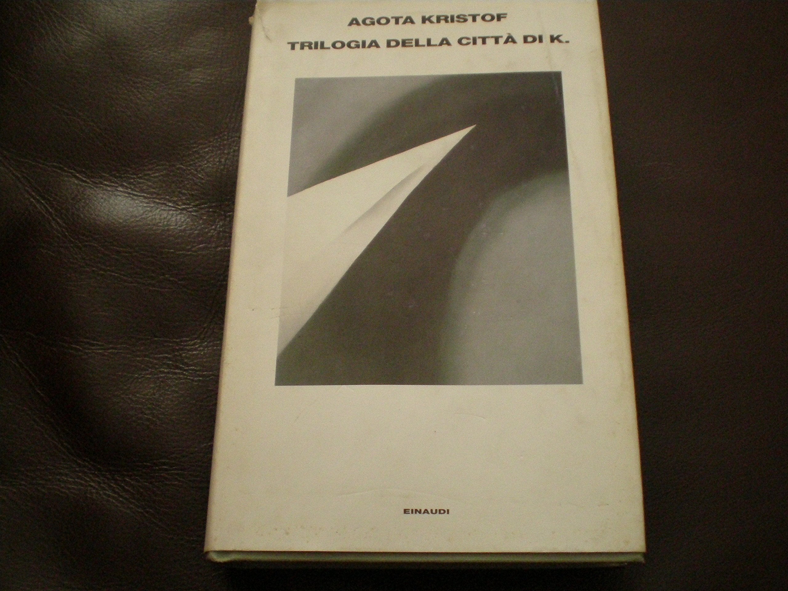Trilogia della città di K. Il grande quaderno-La prova-La terza menzogna Contemporary literature