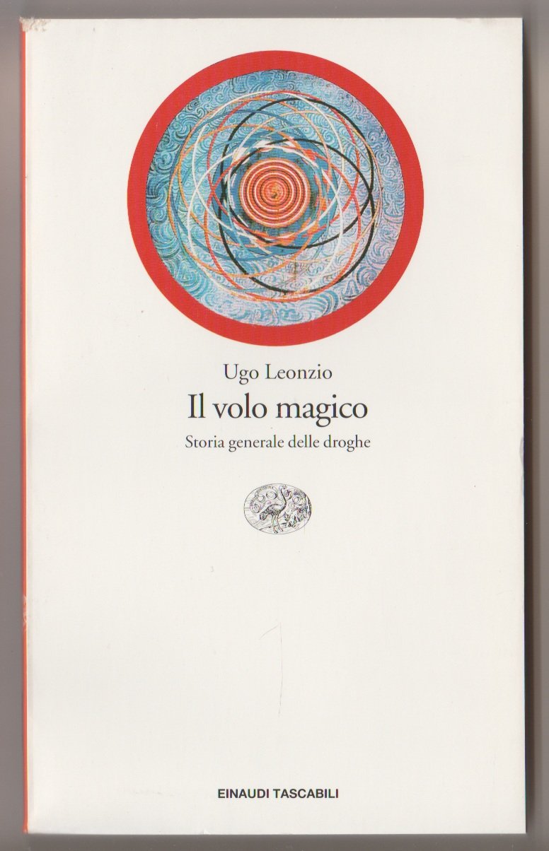 Il volo magico. Storia generale delle droghe book