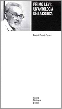 Primo Levi: un'antologia della critica (Piccola biblioteca Einaudi, Band 644) Contemporary literature