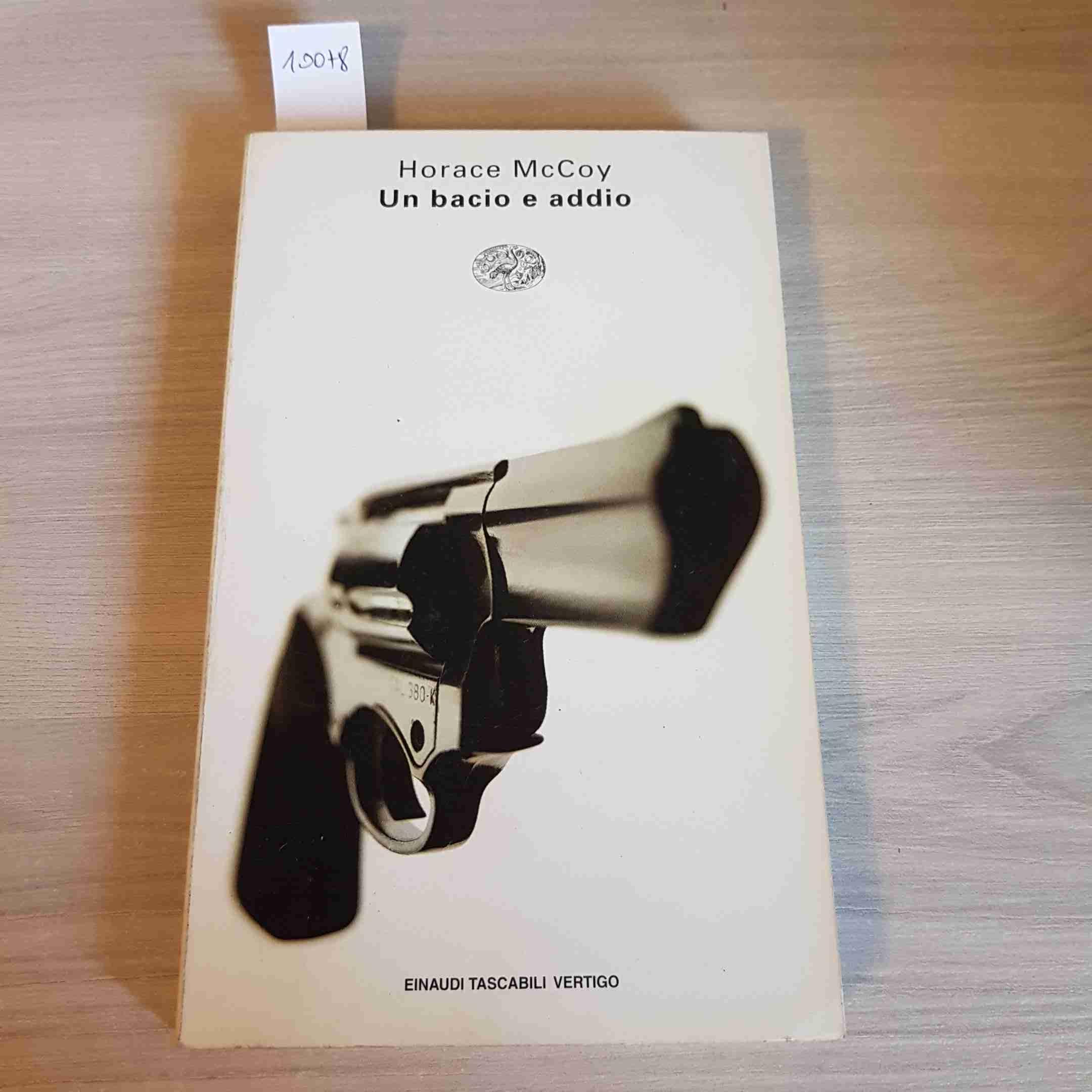 Un bacio e addio (Einaudi tascabili. Vertigo, Band 482) Contemporary literature