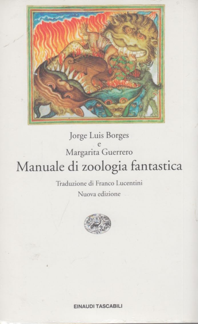 Manuale di zoologia fantastica (Einaudi tascabili, Band 520) Contemporary literature