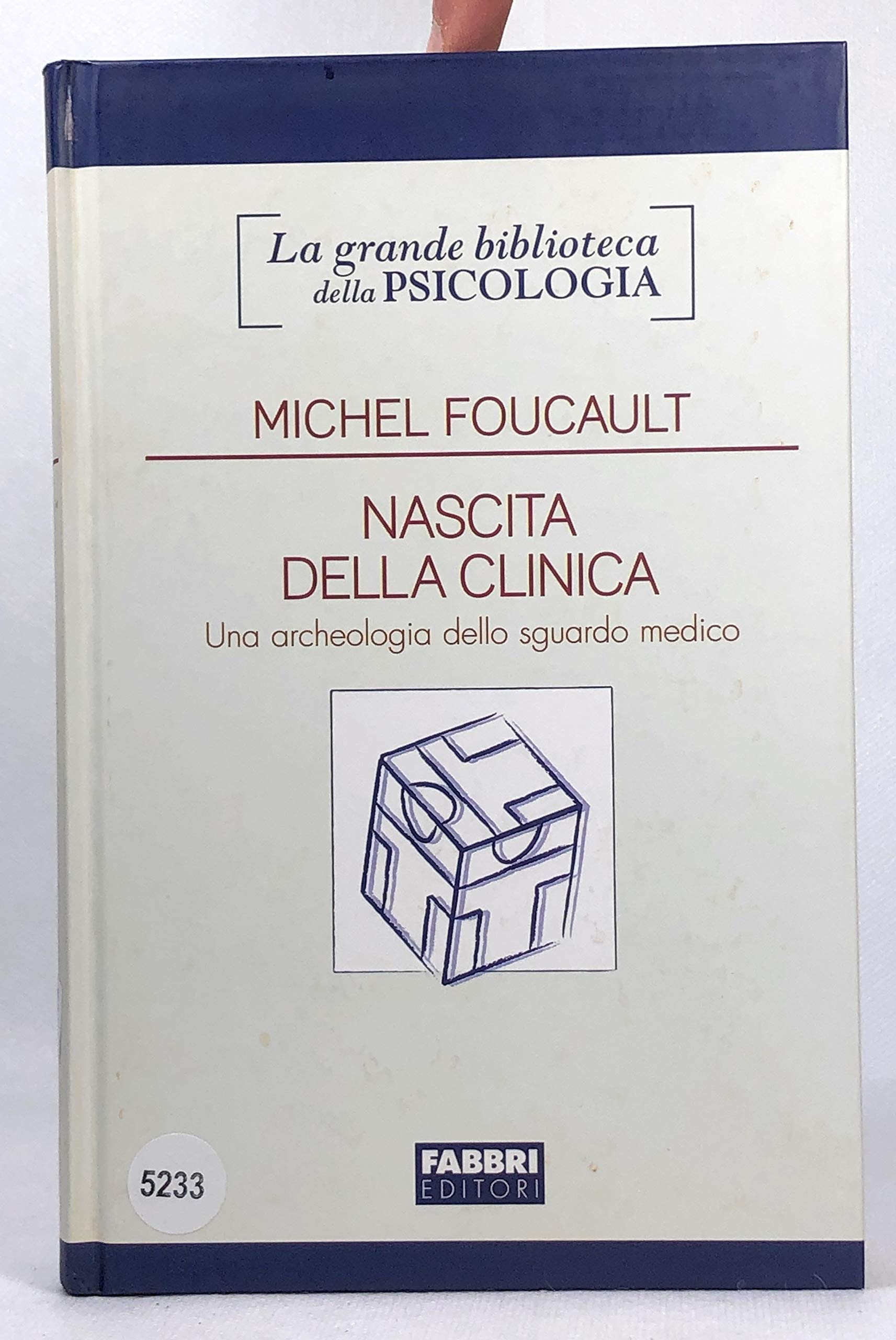 Nascita della clinica. Una archeologia dello sguardo medico Medicine