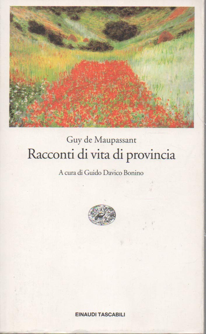 Racconti di vita di provincia (Einaudi tascabili, Band 528) Essays & Short Stories