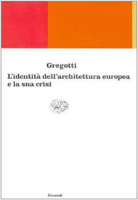 Identità e crisi dell'architettura europea book