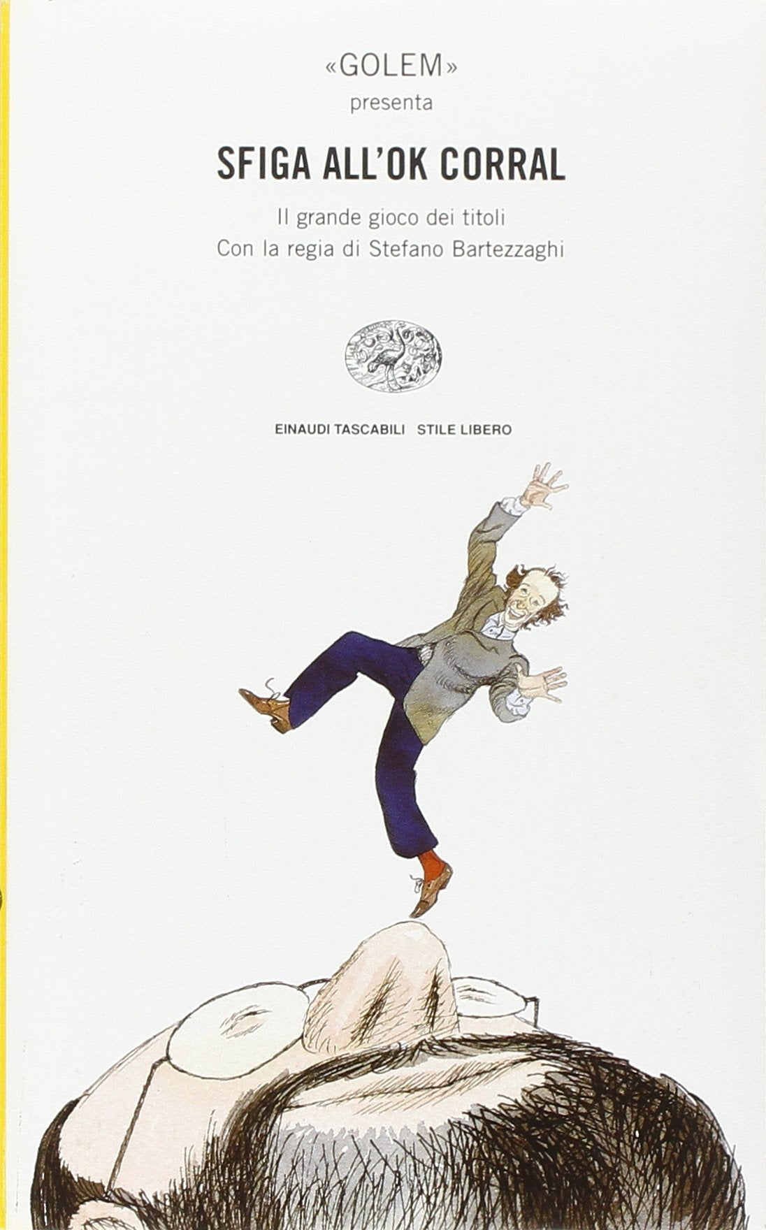 Sfiga all'Ok Corral. Il grande gioco dei titoli (Einaudi. Stile libero, Band 573) Contemporary literature