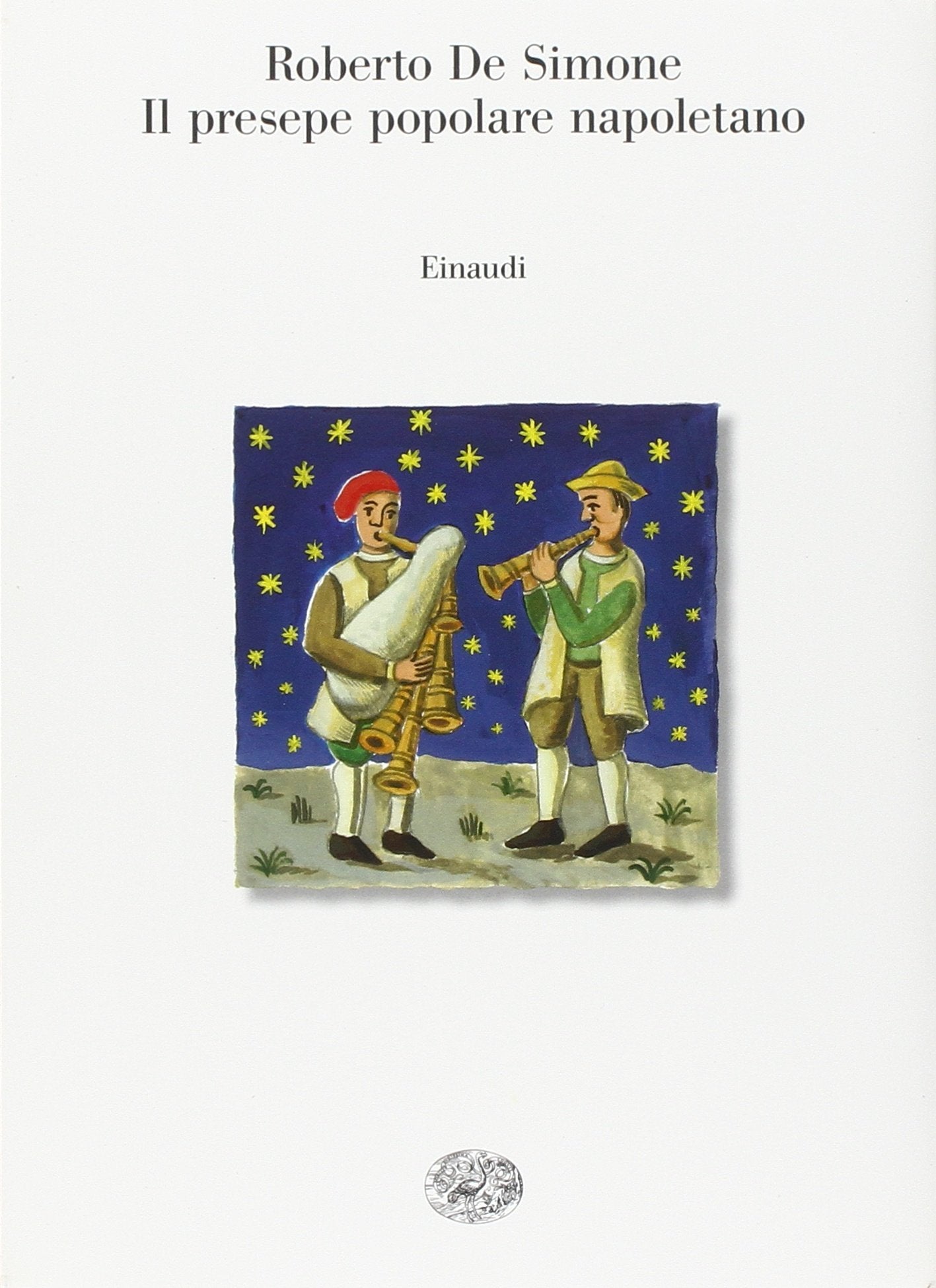 Il presepe popolare napoletano (Saggi, Band 822) Books