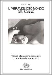 Il meraviglioso mondo del sonno. Viaggio alla riscoperta dei segreti che abitano le nostre notti (Grandi tascabili, Band 617) Psychology
