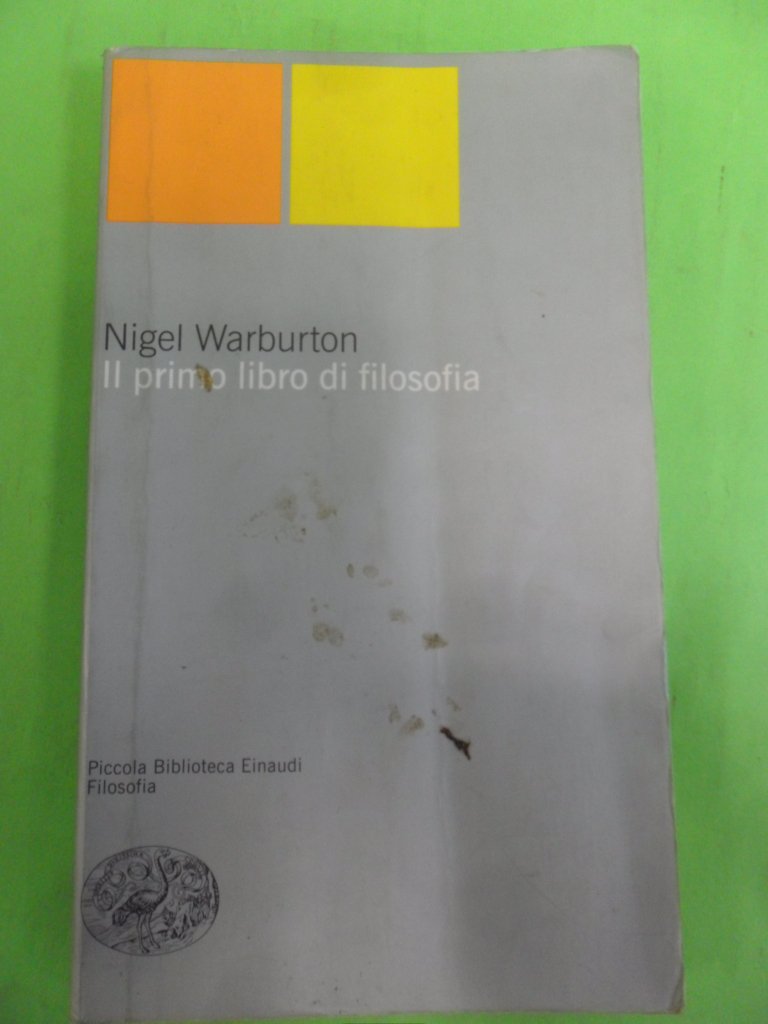 Il primo libro di filosofia (Piccola biblioteca Einaudi. Nuova serie, Band 2) Philosophy