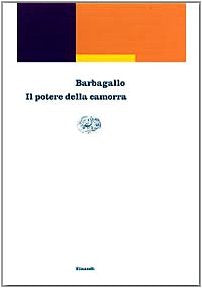 Il potere della camorra (1973-1998) (Einaudi contemporanea, Band 67) Social Sciences