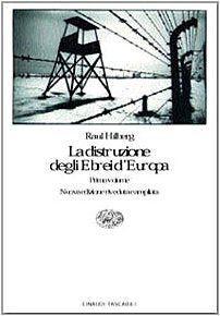 La distruzione degli ebrei d'Europa (Einaudi tascabili, Band 602) Social Sciences