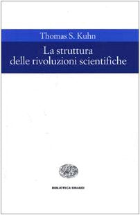 La struttura delle rivoluzioni scientifiche book