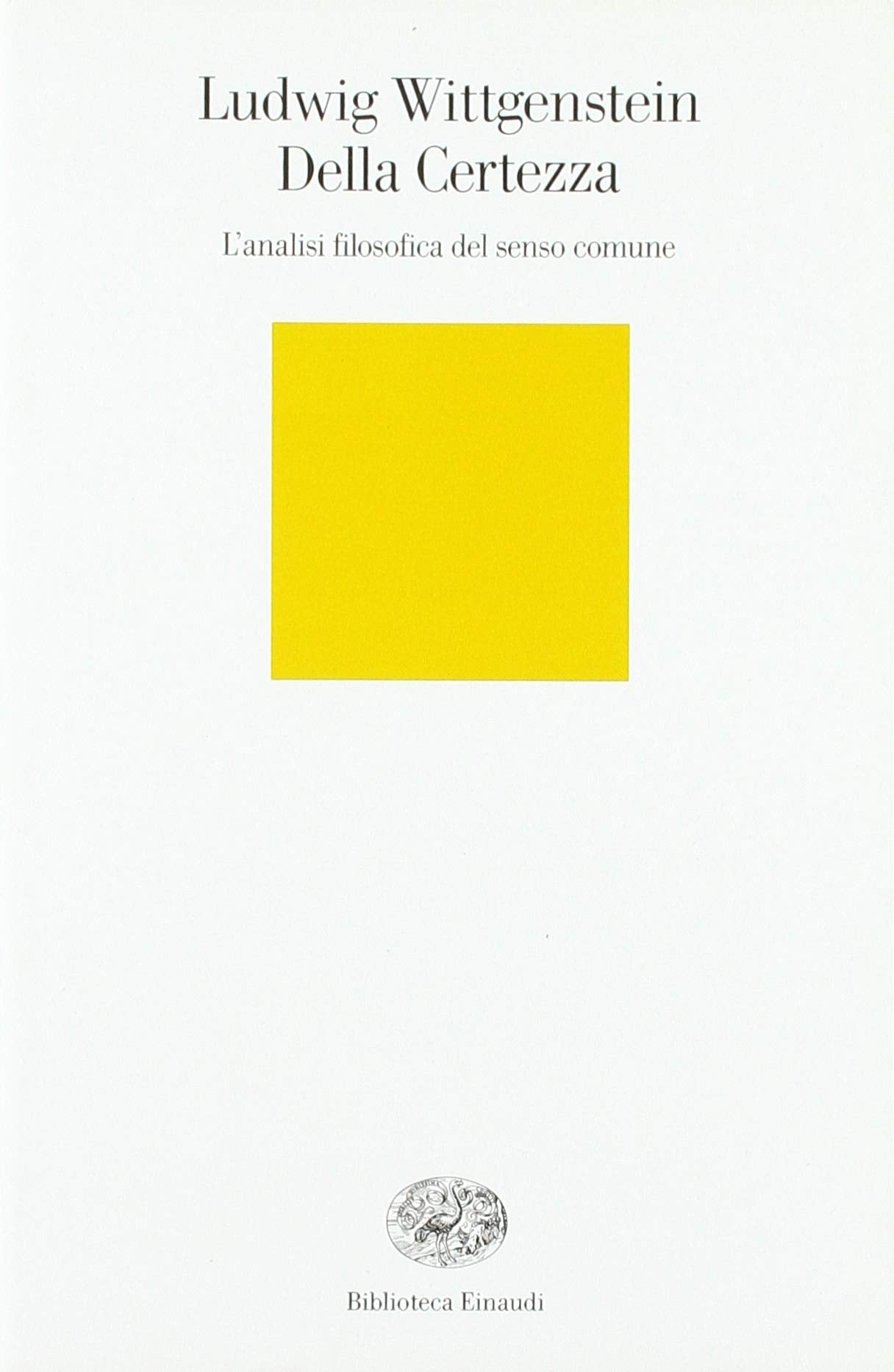 Della certezza. L'analisi filosofica del senso comune (Biblioteca Einaudi, Band 61) Philosophy