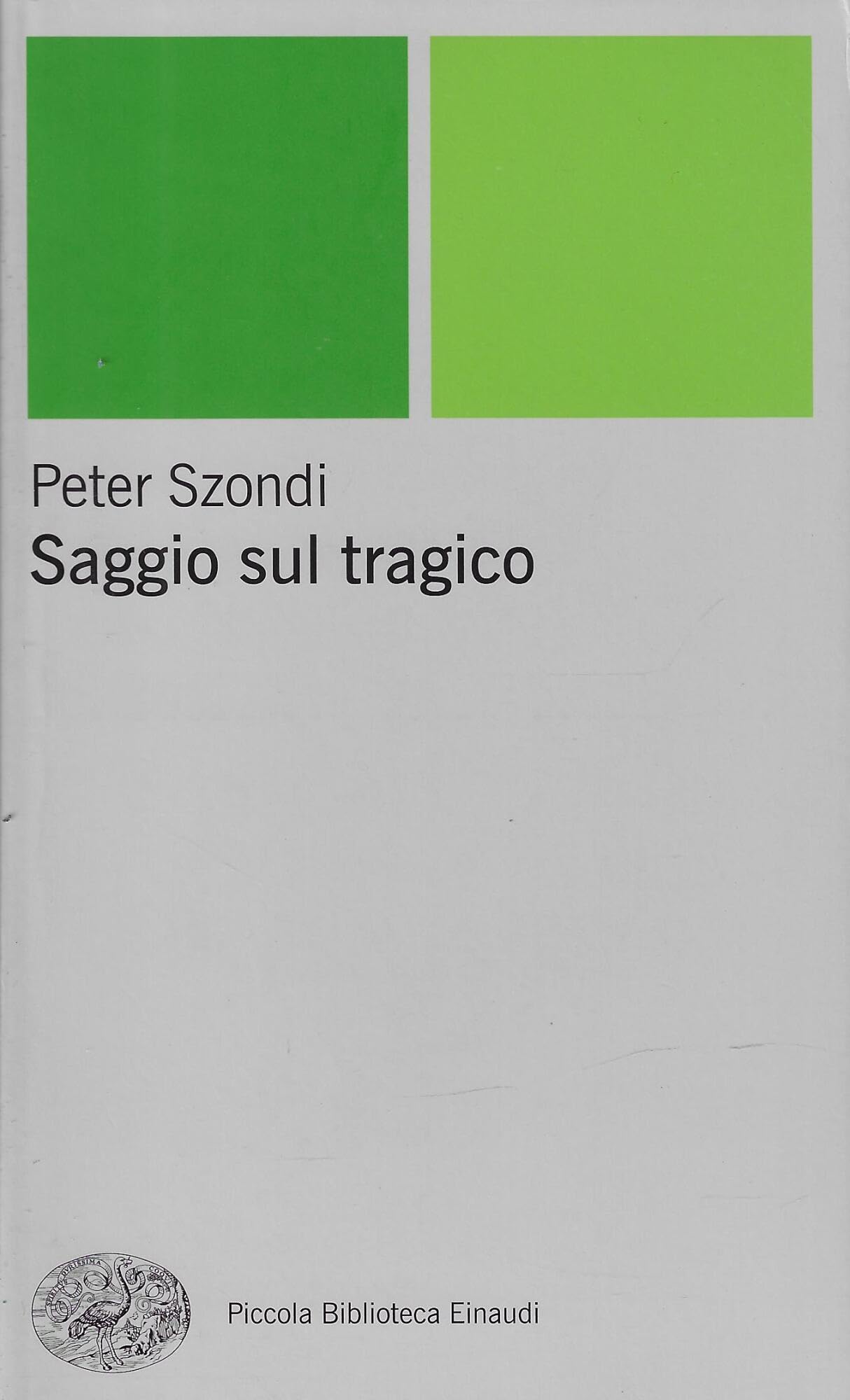 Saggio sul tragico (Piccola biblioteca Einaudi. Nuova serie, Band 15) Contemporary literature