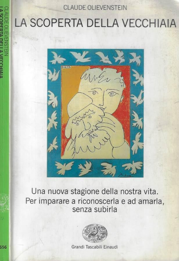 La scoperta della vecchiaia. Una nuova stagione della nostra vita. Per imparare a riconoscerla e ad amarla, senza subirla (Grandi tascabili, Band 656) Psychology Books