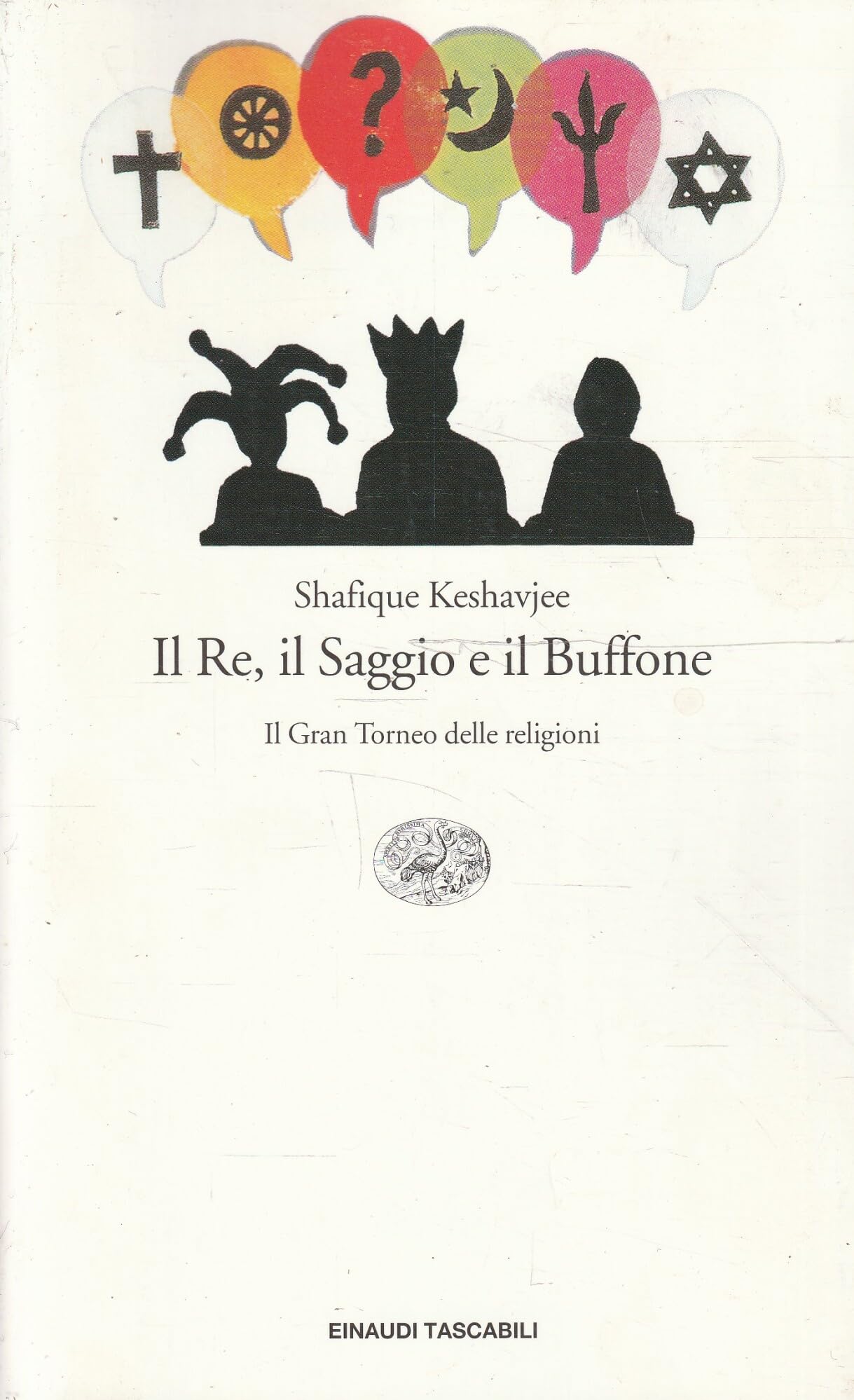 Il re, il saggio e il buffone (Einaudi tascabili, Band 713) Philosophy