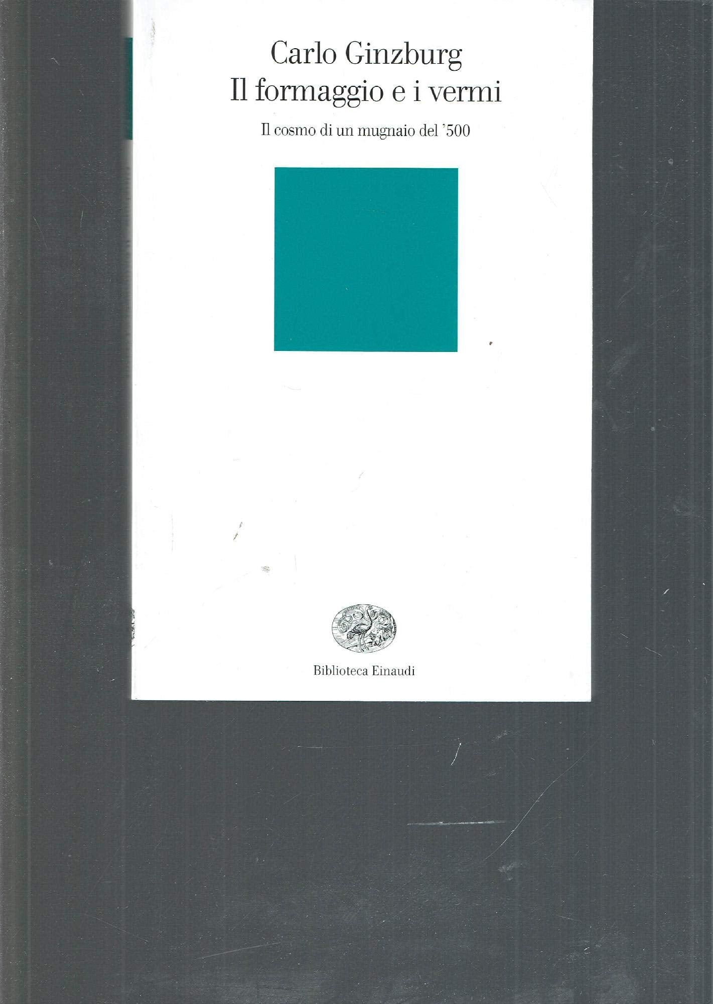 Il Formaggio E I Vermi (Biblioteca Einaudi, Band 71) Essays & Short Stories