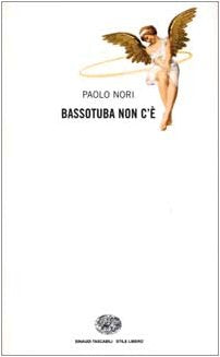 Bassotuba non c'è (Einaudi. Stile libero, Band 704) Contemporary literature