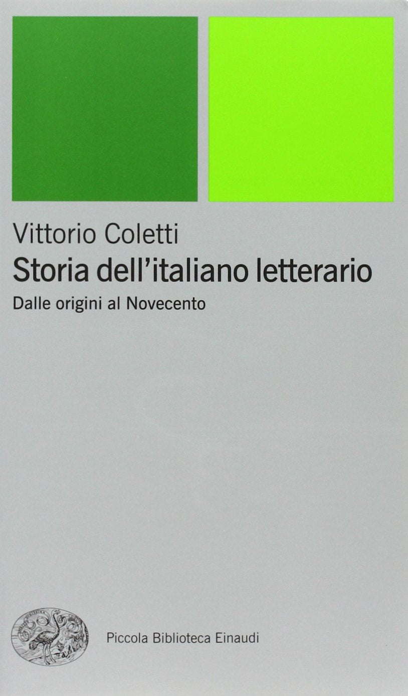 Storia dell'italiano letterario. Dalle origini al Novecento (Piccola biblioteca Einaudi. Nuova serie, Band 28) Social Sciences
