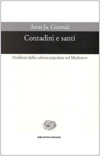 Contadini e santi. Problemi di cultura popolare nel Medioevo book