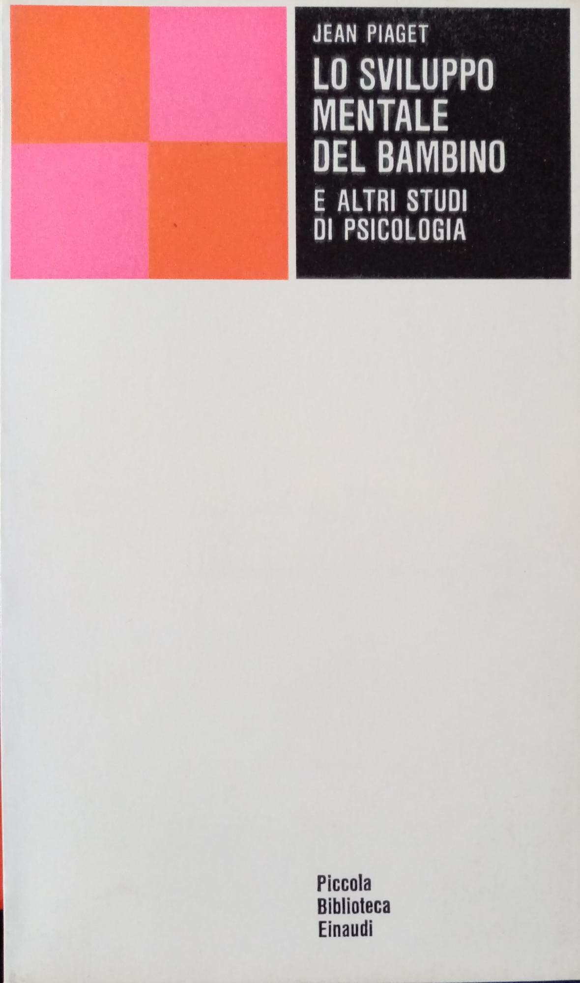 Lo sviluppo mentale del bambino e altri studi di psicologia book