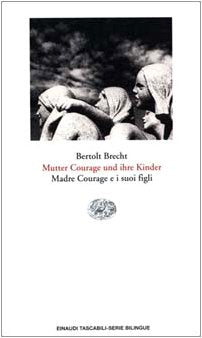 Mutter Courage und ihre Kinder. Madre Courage e i suoi figli book