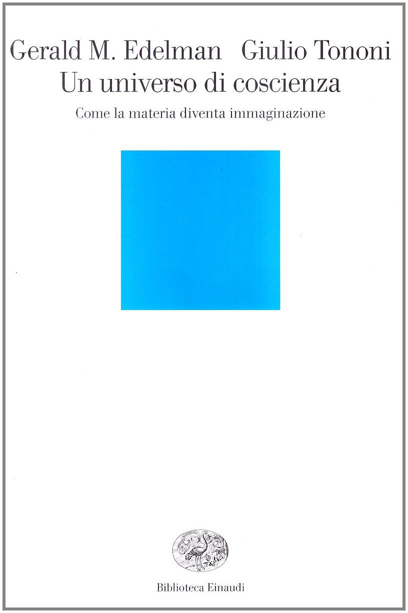 Un universo di coscienza. Come la materia diventa immaginazione book