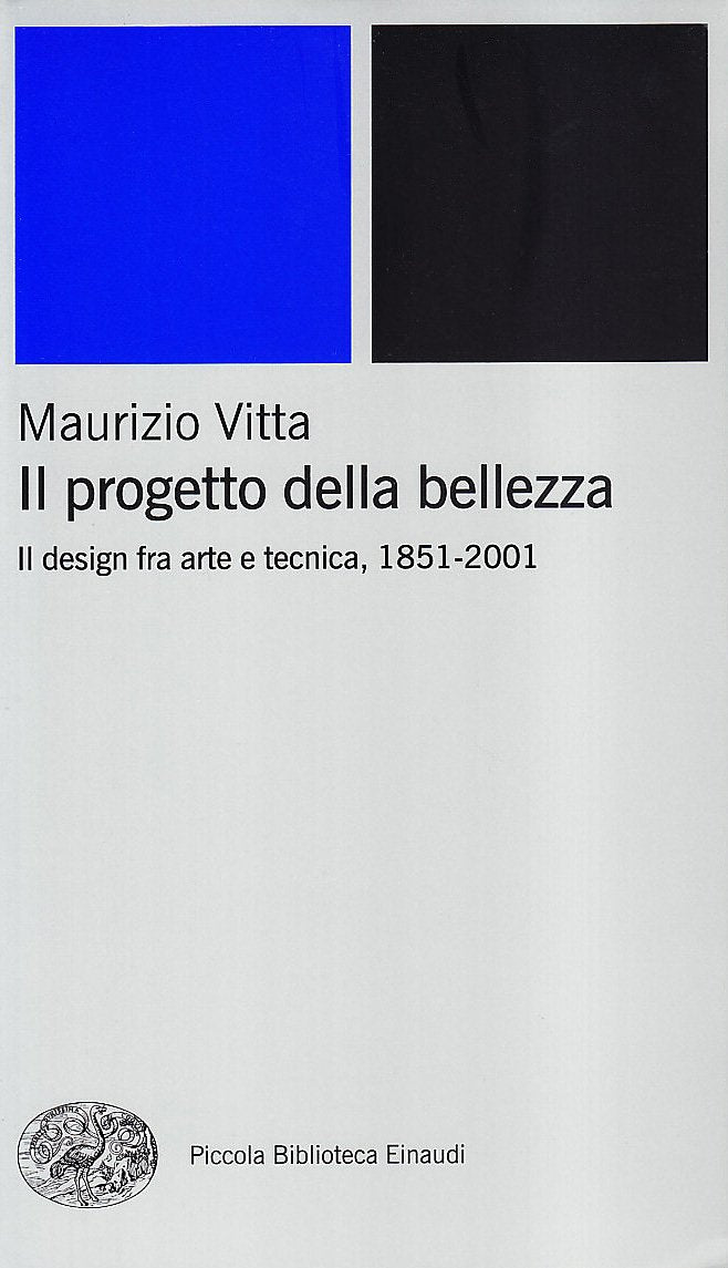 Il progetto della bellezza. Il design fra arte e tecnica, 1851-2001 Film, Art & Culture