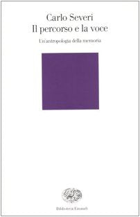 Il percorso e la voce. Un'antropologia della memoria (Biblioteca Einaudi, Band 196) Lifestyle