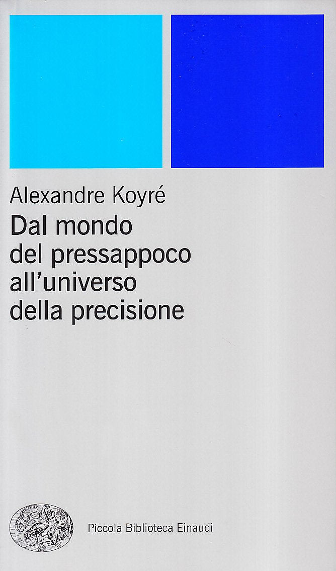 Dal mondo del pressapoco all'universo della precisione book