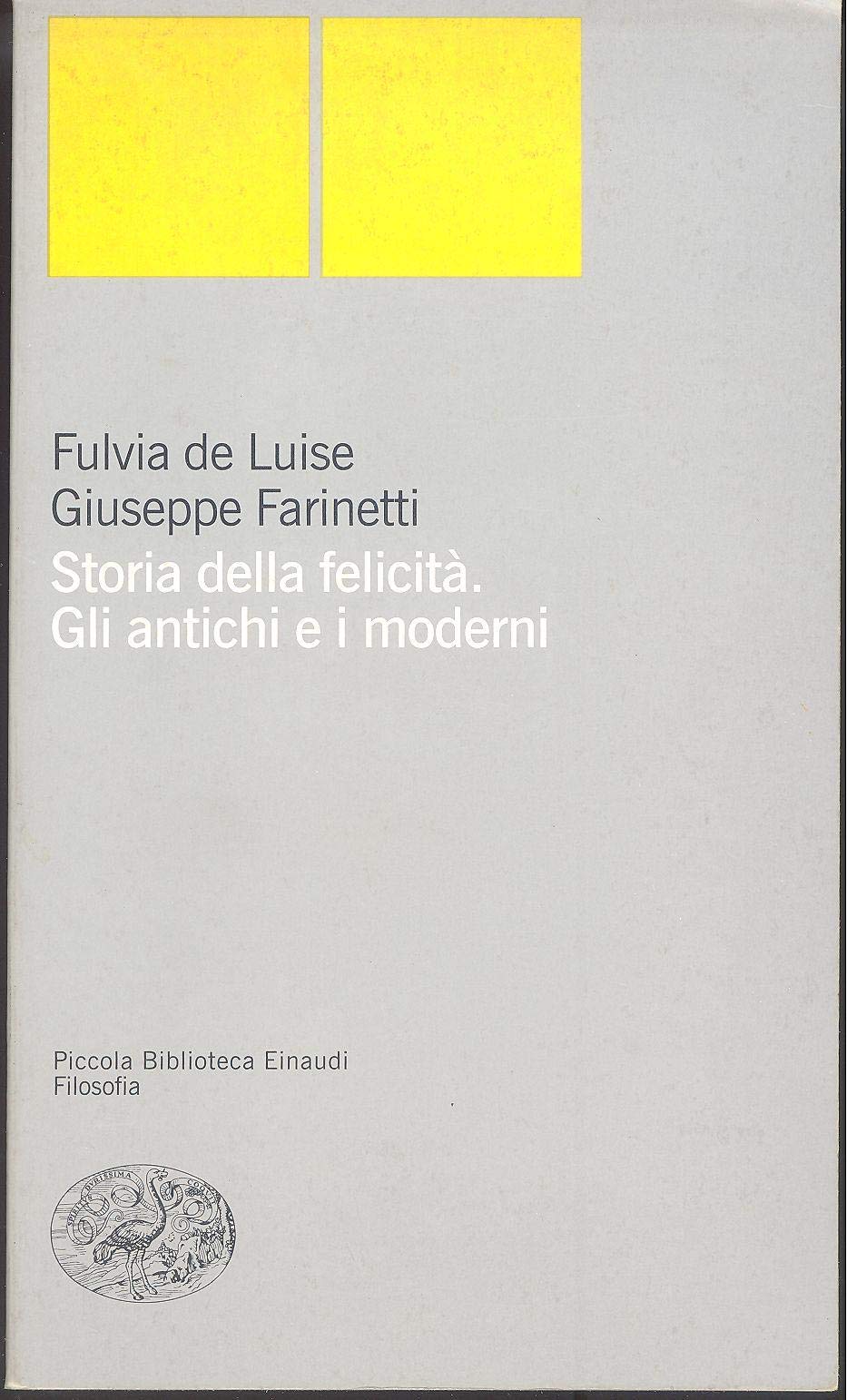 Storia della felicità. Gli antichi e i moderni book