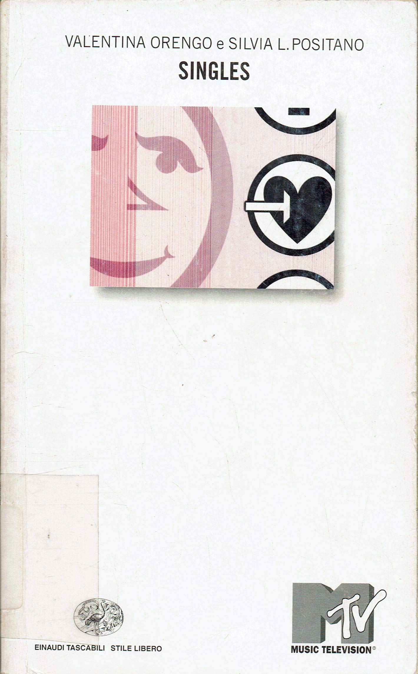 Singles (Einaudi. Stile libero, Band 853) Partnership & Love